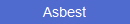 Asbest
